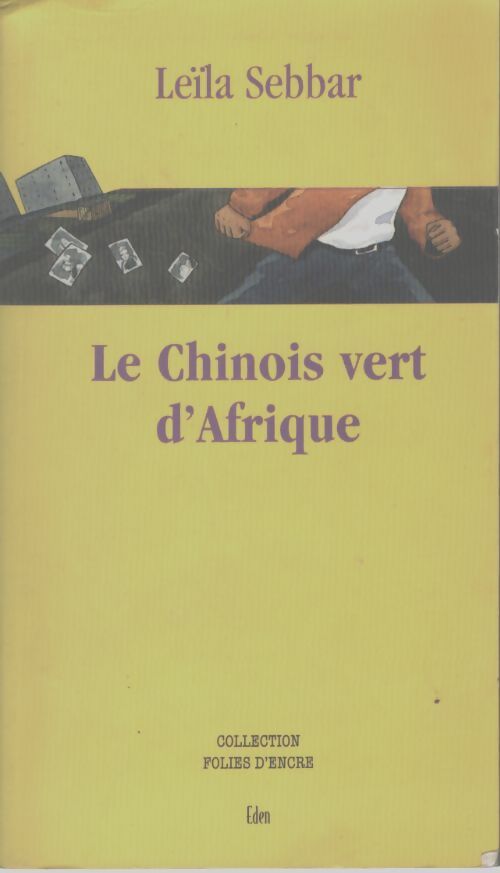Le chinois vert d'afrique - Leïla Sebbar - Livre