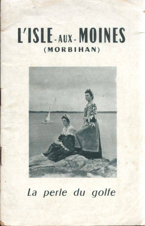 L'isle-aux-Moines : La perle des îles - Collectif - Livre