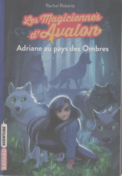 Les magiciennes d'avalon tome 03 : Adriane au pays des ombres - Rachel Roberts - Livre