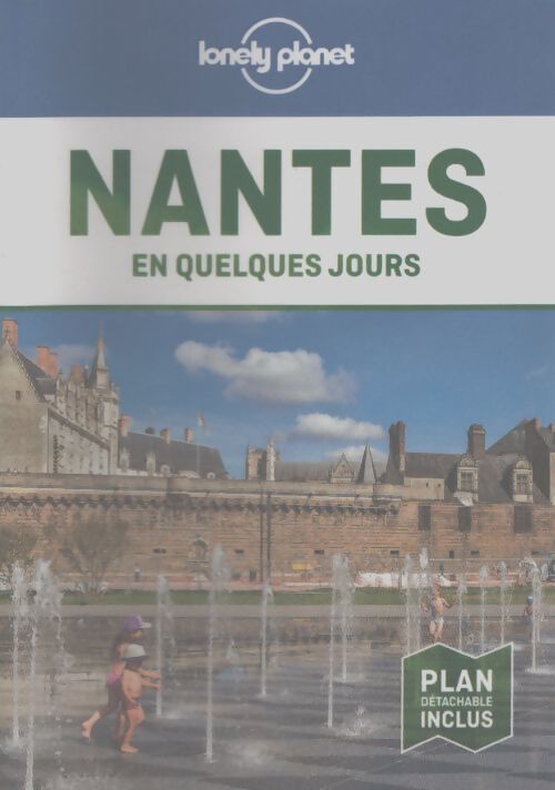 Nantes en quelques jours - 4ed - Lonely Planet Fr - Livre