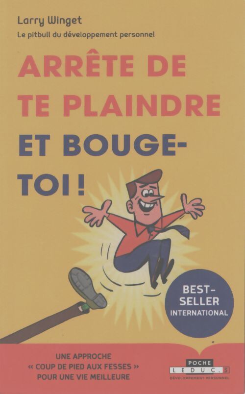 Arrête de te plaindre et bouge-toi ! - Larry Winget - Livre