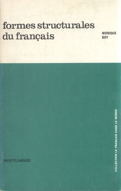 Formes structurales du français - Monique Boy - Livre
