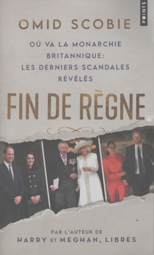 Fin de règne : Où va la monarchie britannique : Les derniers scandales révélés - Omid Scobie - Livre