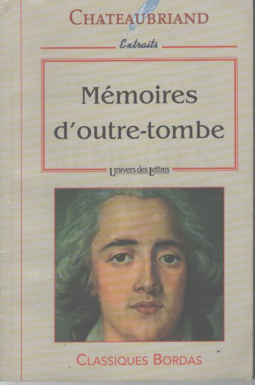 Mémoires d'outres-tombe - François René De Chateaubriand - Livre