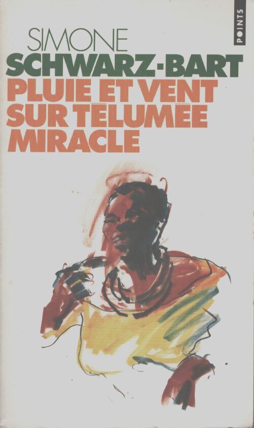 Pluie et vent sur Télumée Miracle - Simone Schwarz-Bart - Livre