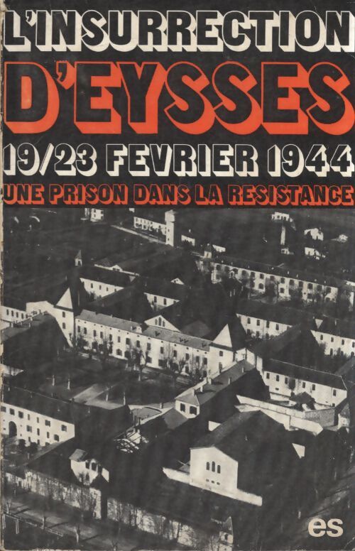 L'insurrection d'Eysses 19-23 février 1944 - Collectif - Livre