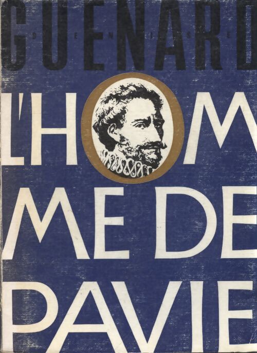 L'homme de Pavie - Denise Guénard - Livre