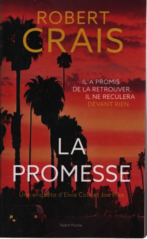 La promesse - une enquête d'elvis cole et joe pike - Robert Crais - Livre