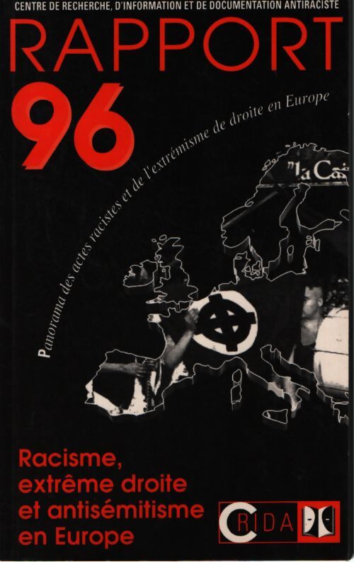 Rapport 1996 : Panorama des actes racistes et de l'extrémisme de droite en europe - Centre de recherche - Livre