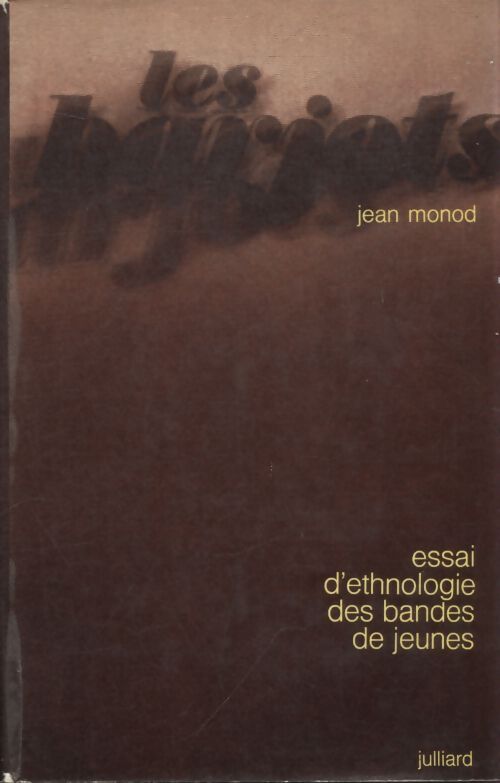 Essai d'ethnologie des bandes de jeunes - Jean Monod - Livre