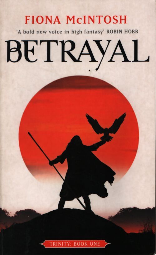 Betrayal : Trinity book one - Fiona McIntosh - Livre
