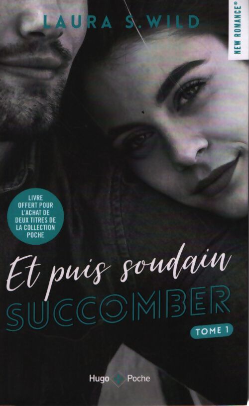 Et puis soudain : Succomber tome I - Laura S. Wild - Livre