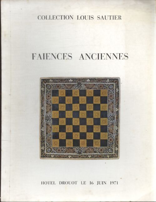 Faïences anciennes - Louis Sautier - Livre