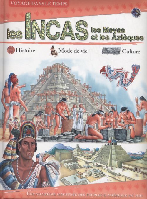Les incas, les mayas et les aztèques - Collectif - Livre