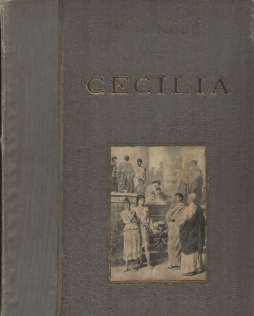 Cécilia ou les premiers temps du christianisme - F. De Nocé - Livre
