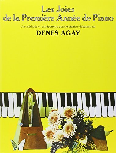 Les joies de la première année de piano - Denes Agay - Livre