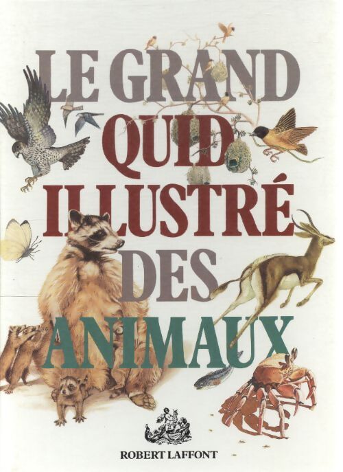 Le grand quid illustré des animaux - Collectif - Livre