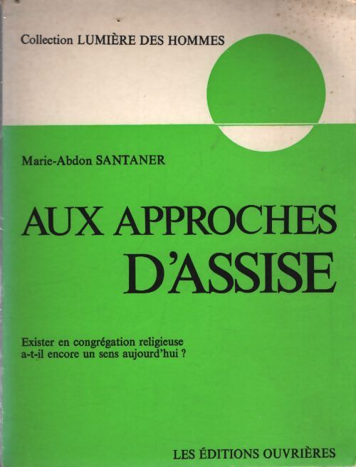 Aux approches d'Assise - Marie-Abdon Santaner - Livre