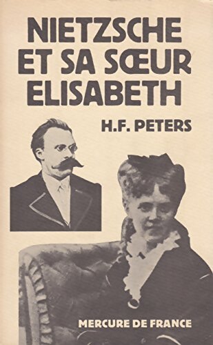 Nietzsche et sa soeur Elisabeth - H.F. Peters - Livre