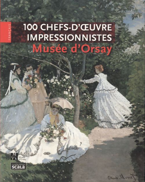 100 chefs-d'oeuvre impressionnistes : Musée d'orsay - Laurence Madeline - Livre