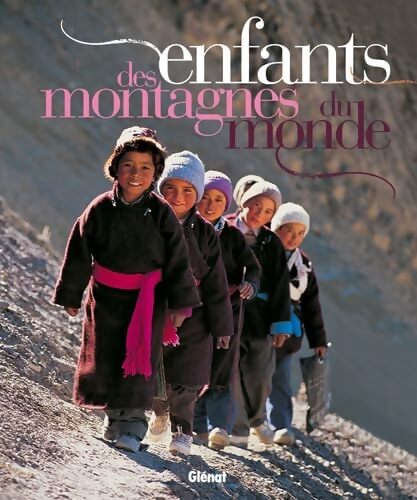 Enfants des montagnes du monde - Bernard Debarbieux - Livre