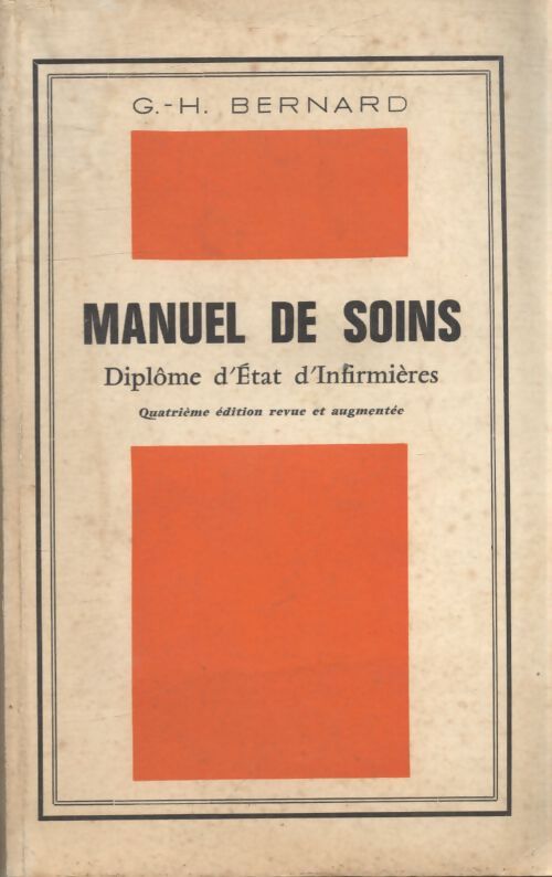 Manuel de soins - G.H Bernard - Livre