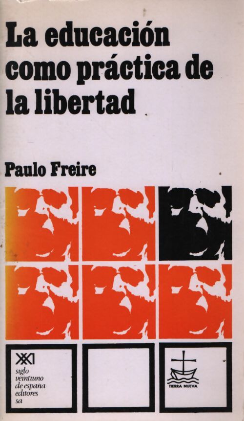 La educación como práctica de la libertad - Paulo Freire - Livre