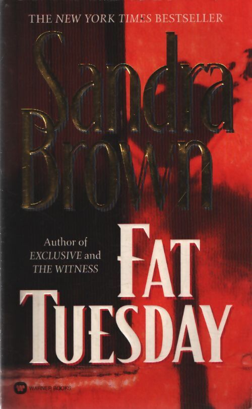 Fat tuesday - Sandra Brown - Livre