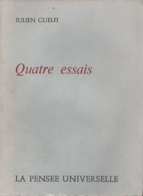 Quatre essais - Julien Guelfi - Livre