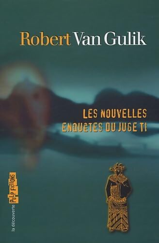 Les nouvelles enquêtes du juge Ti - Robert Van Gulik - Livre