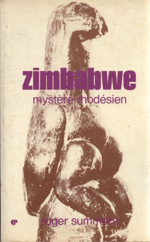 Zimbabwe mystère rhodesien - Roger Summers - Livre