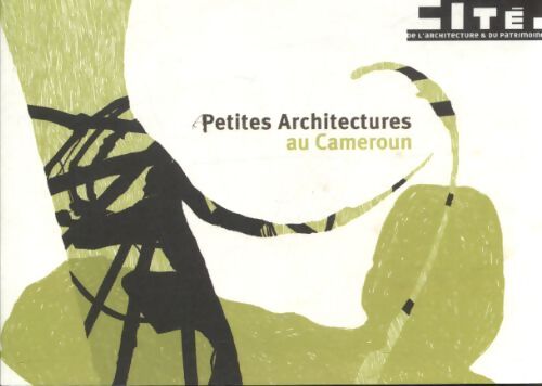 Petites architectures au Cameroun - Collectif - Livre