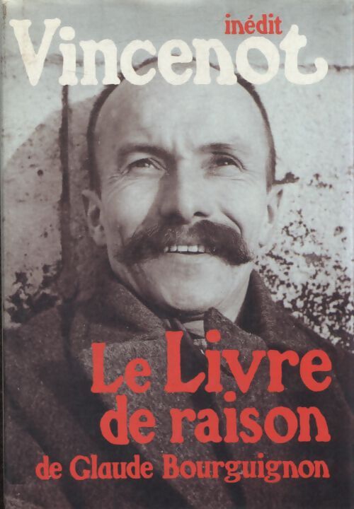 Le livre de raison de Glaude Bourguignon - Henri Vincenot - Livre