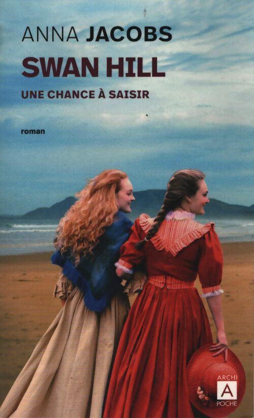 Swan hill 4 - une chance à saisir - Anna Jacobs - Livre