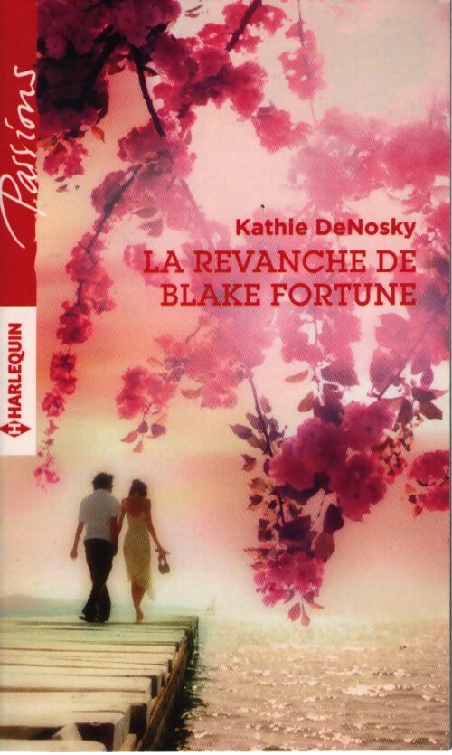 La revanche de blake fortune - Kathie DeNosky - Livre