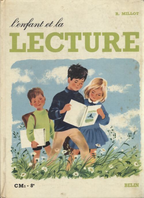 L'enfant et la lecture CM1 - R Millot - Livre