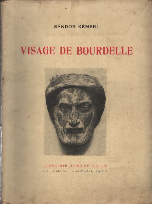 Visage de bourdelle - Sándor Kémeri - Livre