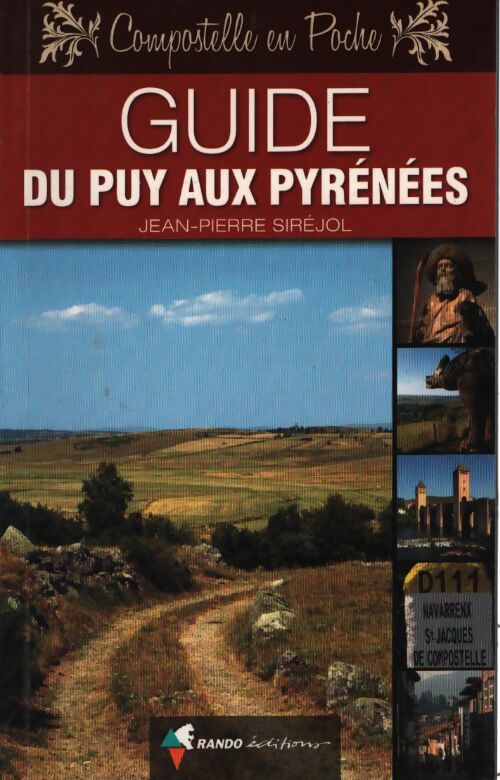 Guide du puy aux pyrénées (compostelle en poche) - Jean-Pierre Siréjol - Livre