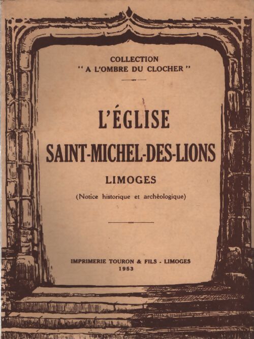 L'église Saint-Michel-Des-Lions Limoges - Collectif - Livre