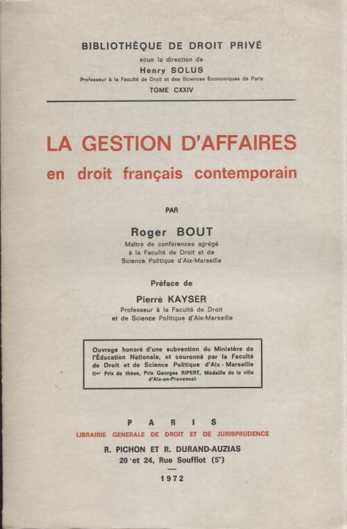 La gestion d'affaires en droit français contemporain - Roger Bout - Livre