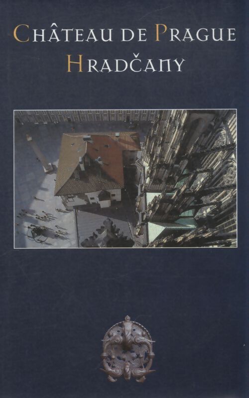 Le château de Prague : Hradcany - Collectif - Livre