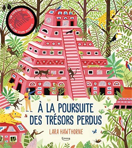 A la poursuite des trésors perdus - Lara Hawthorne - Livre