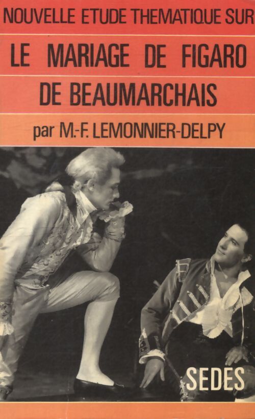 Le mariage de Figaro de Beaumarchais - M.F Lemonnier-Delpy - Livre