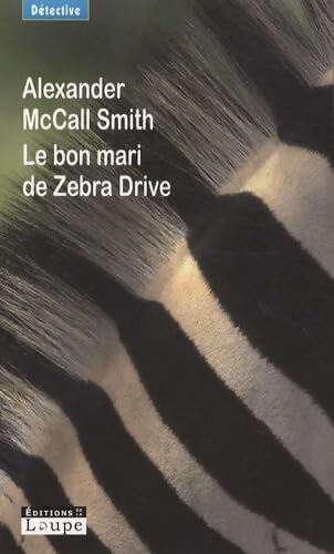 Le bon mari de Zebra Drive - Alexander McCall Smith - Livre