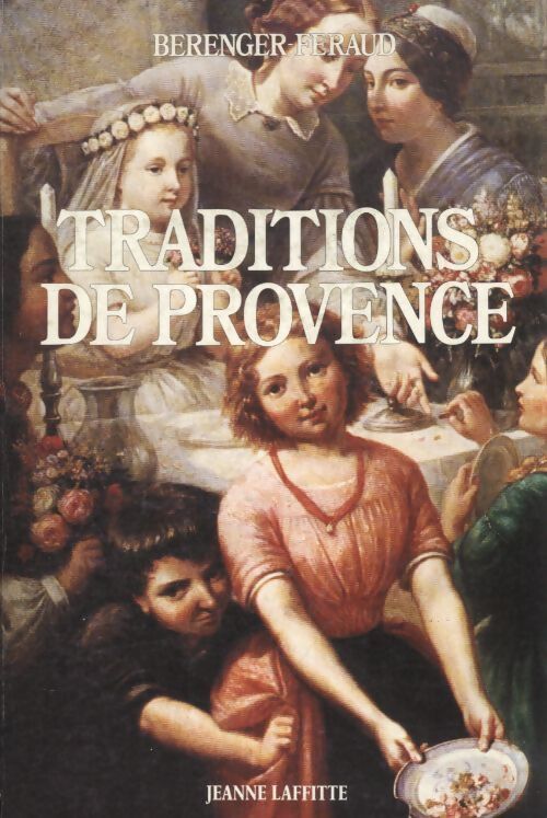 Traditions de Provence - Berenger-Féraud - Livre
