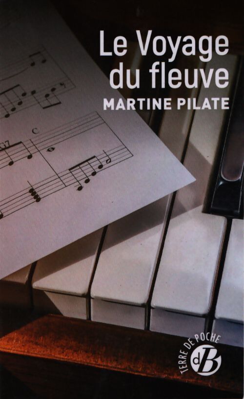 Le voyage du fleuve - Martine Pilate - Livre