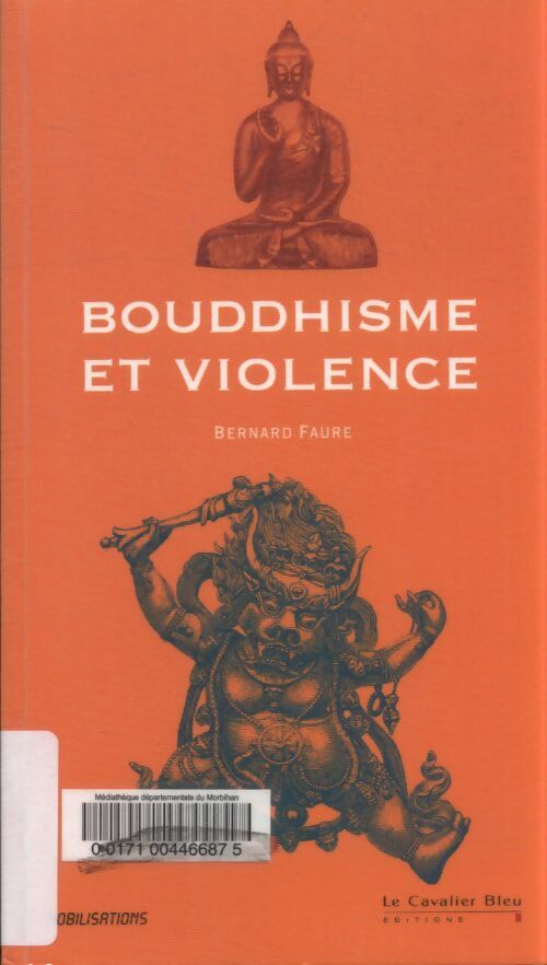 Bouddhisme et violence - Bernard Faure - Livre