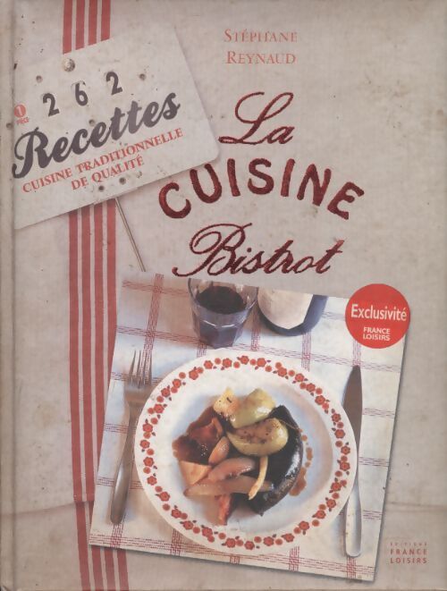 La cuisine bistrot - Stéphane Reynaud - Livre