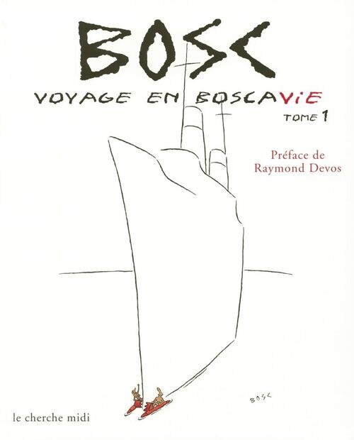 Voyage en boscavie Tome I - Jean-Maurice Bosc - Livre