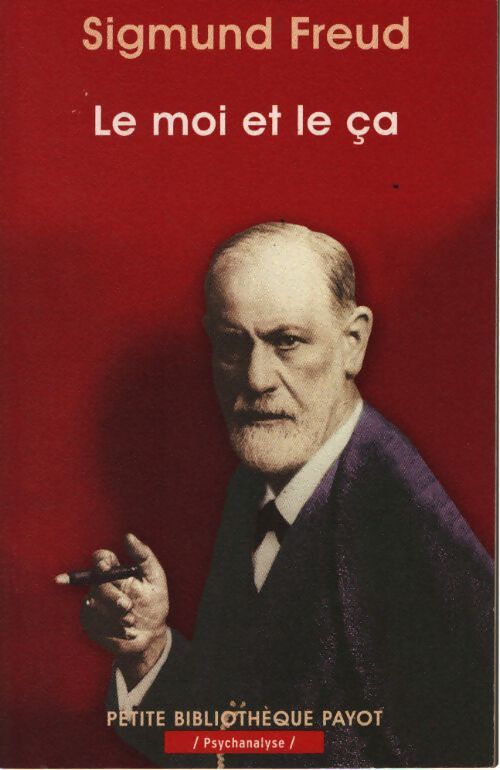 Le moi et le ça - Sigmund Freud - Livre